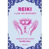 REIKI a jak mu rozumět - Valerie Oula