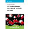 E-kniha Imunohematológia a transfúzna medicína pre prax - Viera Fábryová a kolektív