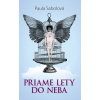 Priame lety do neba - Paula Sabolová Jelínková
