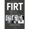 Firt - Jeden rod v soukolí československých dějin - Petr Firt Zdeněk Vacek