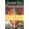 Lví srdce kniha druhá - Sharon Kay Penmanová