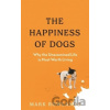 The Happiness of Dogs - Mark Rowlands