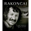 Rakoncaj: Měl jsem kliku - Josef Rakoncaj, Miloň Jasanský
