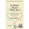 It Didn't Start With You - Mark Wolynn