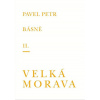 Básně II. / Velká Morava (Pavel Petr)
