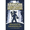 PŘÍRUČKA ŠETRNÉHO ČARODĚJE PRO PŘEŽITÍ VE STŘEDOVĚKÉ ANGLII - Brandon Sanderson