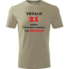 Kaki tričko trvalo 21 rokov - 21 narodeniny darček L
