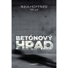 Betónový hrad - Nika Hoffner