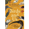 Birds and Us - Tim Birkhead