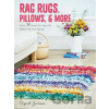 Rag Rugs, Pillows, and More - Elspeth Jackson