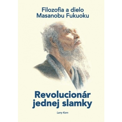 Revolucionár jednej slamky (Larry Korn)