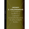 Vytváření nepřítele - Wendy Z. Goldman