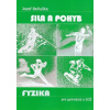 Učebnica fyziky pre gymnáziá a SOŠ : Sila a pohyb