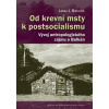Od krevní msty k postsocialismu Vývoj antropologického zájmu o Balkán - Budilová Lenka