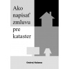 Ako napísať zmluvu pre kataster