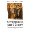 Nové srdce, nový život - Občerstvení pro duši na dobu postní a velikonoční - Scarano Angelo