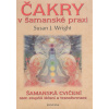 Čakry v šamanské praxi - Susan J. Wright