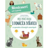 Moje první kniha o domácích zvířatech (Montessori: Svět úspěchů) - Piroddi Chiara