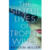 Sinful Lives of Trophy Wives (Brožovaná)