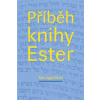 Příběh knihy Ester - Rav Jigal Ariel