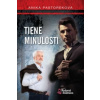 Tiene minulosti