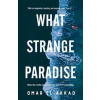 What Strange Paradise - Omar El Akkad, Pan Macmillan