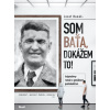 Som Baťa, dokážem to! | Jozef Banáš