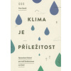 Daniš Petr: Klima je příležitost (zmítáme se mezi dvěma extrémy: buď chceme dělat vše absolutně ekologicky nebo naopak na možnost ovlivnění klimatu rezignujeme; cesta však vede středem ( 238 str. B4)