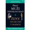 Proč muži neposlouchají a ženy neumí číst v mapách - Peasovi Allan a Barbara