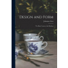 Design and Form: the Basic Course at the Bauhaus