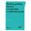 Školská politika, finance a leadership v ředitelské praxi - Zeman, Kuchař, Schneider, Trojan, Urban