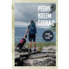 Pěšky kolem Česka 2 - putování severní stezkou - Petr Nazarov