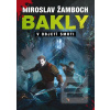 Bakly - V objetí smrti (Miroslav Žamboch)