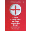 Kniha ktorá vám možno zachráni život - Graham Lawton