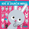 Kde je zajačik Max? - Yayo Kawamura, Claire Trévise