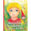 Rozprávka o škriatkovi menom Pe Pe 1.diel