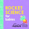 Rocket Science for Babies - Chris Ferrie
