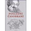 Bor D. Ž.: Poslední časobraní (deníkově zpracovaný poslední úsek (1998-2010) autorova rozmanitého života nám přiblíží nejen osudy nakladatelství Trigon ... ( 314 str. V4) (vydání Trigon 2012))