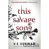 This Savage Song - V.E. Schwab
