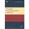 Evropské mezinárodní právo soukromé, 2.vyd. (Monika Pauknerová)