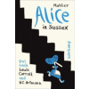 Alice in Sussex (Nicolas Mahler,Andreas Platthaus,Lewis Carroll,Hans C. Artmann)(Brožovaná)