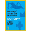 Najstručnejšia história Európy