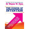 The Power of Intention : Learning to Co-create Your World Your Way