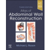 Atlas of Abdominal Wall Reconstruction, 3rd Edition