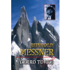 Cerro Torre - Tragédie na skalní jehle - Reinhold Messner
