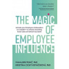 The Magic of Employee Influence