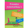 Průvodce matematikou 1 - Martina Palková, Václav Zemek
