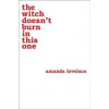 the witch doesn´t burn in this one - Amanda Lovelace, Andrews McMeel Publishing