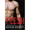 Flesh (Kylie Scott)(Brožovaná)