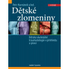 Dětské zlomeniny - Dětská skeletální traumatologie v přehledu a praxi (Petr Havránek)